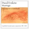 David J. Erskine - Musings: A Composer's Notebook